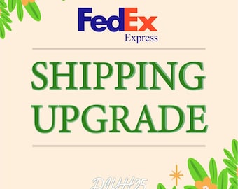 May include: A beige background with the FedEx Express logo in the top center. The words "SHIPPING UPGRADE" are in large green letters. Floral and leaf illustrations are in the corners. The text "DIYH25" is in the bottom left corner.