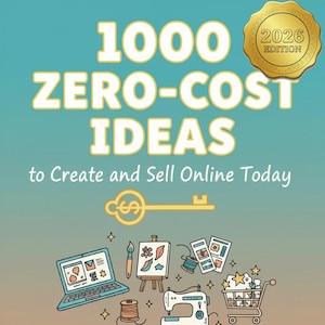 May include: A book cover with the title "1000 Zero-Cost Ideas" and the subtitle "to Create and Sell Online Today." The cover features illustrations of a laptop, easel, sewing machine, and shopping cart. The text "Your Etsy Empire Starter Guide" is also displayed.