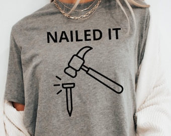 Funny Dad Joke Shirt, NAILED IT Joke Shirt, Fathers Day Shirt, Funny Fathers Day Gift, Best Dad T-Shirt, Gift for Dad, Dad Jokes