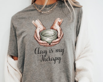 Ceramic Artist T-shirt "Clay is my Therapy" Potter Gift, Pottery Shirt, Gonchar Tee, Wheel Throwing,  Wheel Throwing & Handmade Pottery Fans