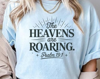 Camiseta cristiana "Los cielos rugen": camiseta de fe con versículo bíblico