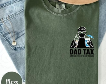 Funny Dad Tax Shirt, Father's Day Tee