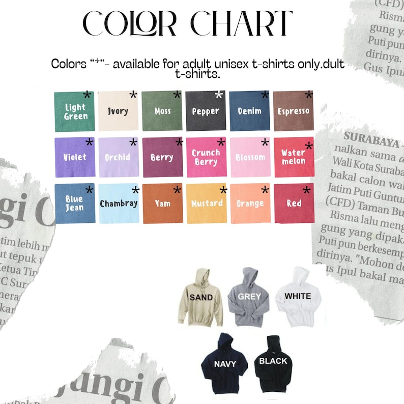 May include: A colour chart displaying a range of hues for adult unisex t-shirts. Shades include Light Green, Ivory, Moss, Pepper, Denim, Espresso, Violet, Orchid, Berry, Crunch Berry, Blossom, Watermelon, Blue Jean, Chambray, Yam, Mustard, Orange, and Red. Hoodies in Sand, Grey, and White are also shown.
