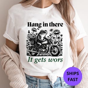 Maglietta divertente con rana sarcastica, maglietta con umorismo sarcastico, maglietta &quot;Tieni duro, peggiora&quot;, maglietta con estetica retrò, maglietta con rana, stampa a sublimazione alla moda.