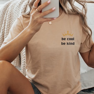 Be cool Be kind Shirt, Motivational Gift Shirt, Cozy Casual Style, Motivational Quotes Apparel, Positive Shirt, Sarcastic Gifts