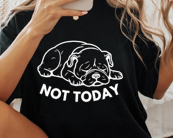 Nicht Heute Englische Bulldogge T-Shirt: Hundemama T-Shirt