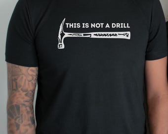 Funny Dad Joke Shirt, This is Not a Drill Joke Shirt, Fathers Day Shirt, Funny Fathers Day Gift, Best Dad T-Shirt, Gift for Dad, Dad Jokes