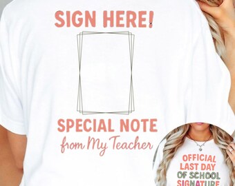 Last Day Autograph Teacher Shirt, End of School Gift