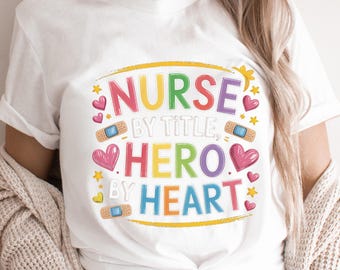 Funny School Nurse T-Shirt: Hero by Heart - Nursing Student Gift
