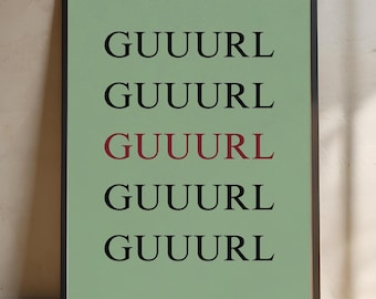 GUUURL Typography Poster, Funny Girl Power Wall Art Print, Minimalist Sage Green Decor, Modern Empowerment Quote, Dorm & Office Printable