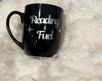 Reading Fuel Mug. Gift for Readers, Book Lover Gift. Reading Mug