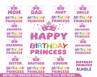 Birthday Princess SVG Bundle, Matching Family Shirts (png, svg, eps Files