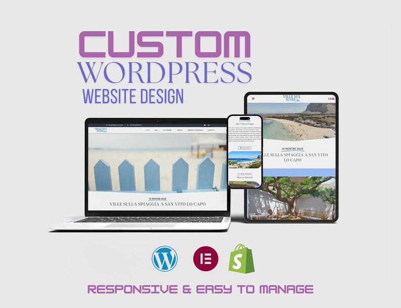 May include: A laptop, smartphone, and tablet show a website design. The text "CUSTOM WORDPRESS WEBSITE DESIGN" is at the top. Below are the words "RESPONSIVE & EASY TO MANAGE". Logos for WordPress, Internet Explorer, and Shopify are also present.