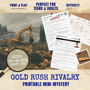 Może przedstawiać: Drukowana mini-gra tajemnicza zatytułowana "Gold Rush Rivalry" z obrazem w tle koparki na terenie kopalni. Gra zawiera akta sprawy, profil podejrzanego i lupę. Gra jest idealna dla nastolatków i dorosłych i ma czas rozwiązania 30-45 minut.