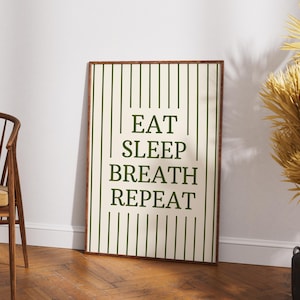 モチベーションを高めるプリント、Eat Sleep Breath（食べる、寝る、息する）リピートポスター、タイポグラフィのウォールアート、寮やバーカートの装飾に最適なデジタルダウンロード、タイポグラフィ、スローダウン