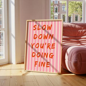 Motivational Typography Print: Slow Down, You&#39;re Doing Fine (Digital Download)