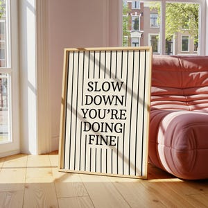 Motivational Print, Slow Down You’re Doing Fine Poster, Typography Wall Art, Digital Download for Dorm or Bar Cart Decor, Typography