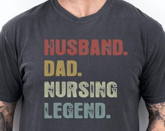 Nurse Shirt for Men, Male Nurse Gifts, Gift for Male Nurse, Nurse Life Shirt, Husband Dad Nursing Legend, Er Nurse Shirt, Funny Murse Shirt