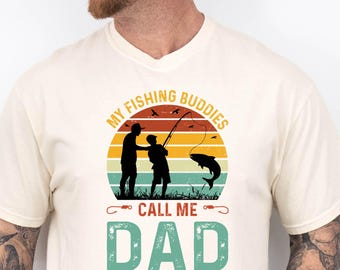 Fishing Dad Shirt,My Fishing Buddies Call Me Dad,Fishing Shirt,Fisher Dad Gift,Gift for Dad,Fathers Day Shirt,New Dad Tee,Fisherman Shirt