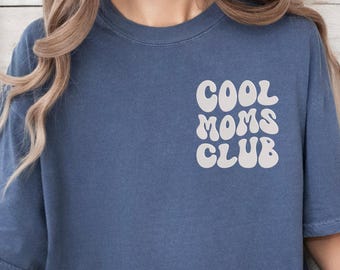 Cool Moms Club Shirt, Funny Wife Shirt, Gift for Him, Mother's Day Gift, Mommy Shirt, Mom to be, Cool Mom, Mother's Shirt, Comfort Colors