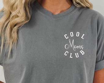 Cool Moms Club Shirt, Funny Wife Shirt, Gift for Him, Mother's Day Gift, Mommy Shirt, Mom to be, Cool Mom, Mother's Shirt, Comfort Colors