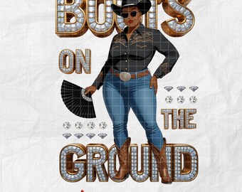 Boots on the Ground PNG, Black Cowgirl Western Glam Design, Rhinestone Style Shirt Graphic, Diva Rodeo Pride POD Download