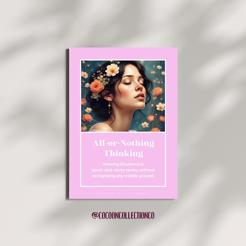 Op de afbeelding: Een roze kaart met een portret van een vrouw met bloemen in haar haar. De kaarttekst luidt "All-or-Nothing Thinking" met een beschrijving eronder. Het @COCOONCOLLECTIONCO-logo staat onderaan.