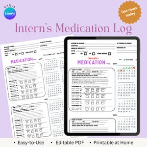 May include: A digital Intern's Medication Log template displayed on a tablet screen and a printed paper sheet. The document features fields for patient details, medication names, dosage, and treatment schedules, alongside a monthly calendar.