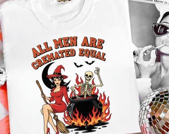 Cremated Men Feminist Halloween PNG: Retro Spooky Shirt Design (Digital Download)