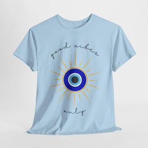 Evil Eye T-Shirt: Good Vibes Only, Energy Protection, Unisex Boho Top