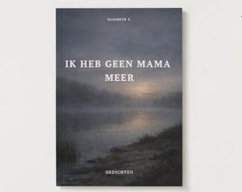 I No Longer Have a Mom | Poetry collection on grief and mother loss | Ebook PDF | Elizabeth F.