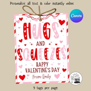 May include: A Valentine's Day gift tag with a red and pink design. The tag features the words "HUGS AND SQUEEZES" in a playful font, along with "HAPPY VALENTINE'S DAY" and "From: Emily". The tag is decorated with hearts and stars.