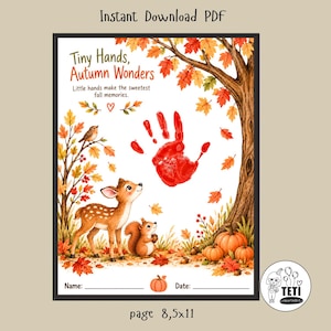 May include: A printable PDF art sheet titled Tiny Hands, Autumn Wonders with the text Little hands make the sweetest fall memories. It features a central red handprint, a deer, a squirrel, pumpkins, and autumn leaves on a tree.