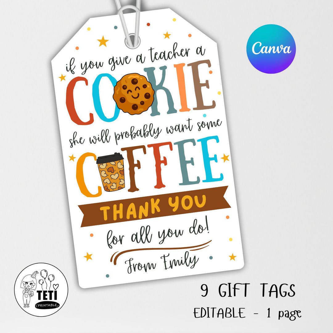Editable Teacher Cookie Coffee Tags, If You Give a Cookie Gift Tag ...