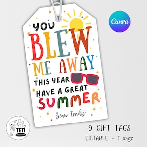 Editable You Blew Me Away Gift Tag, Printable End of School Year Tags, Have A Great Summer Bubbles Preschool Tags Template Canva