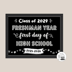 First Day of Freshman Year Sign 9th Grade Sign, Class of 2029 Printable, First Day of High School, Black Chalkboard Instant Download
