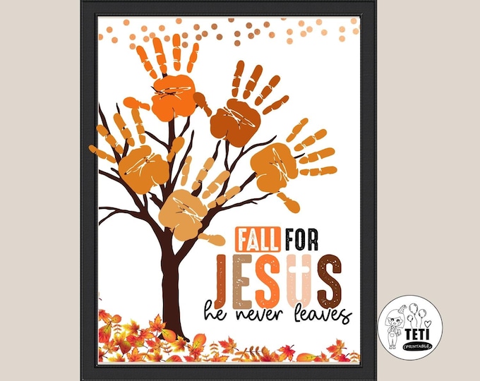 Fall for Jesus He Never Leaves Handprint Art, Printable Fall Craft