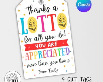 Editable Thanks A Lotto Appreciation Tag Template, Printable Teacher Thank You Lottery Gift Tag, Teacher Staff Favors Canva