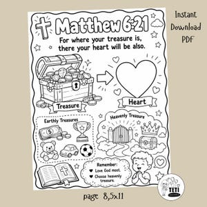 May include: A black and white printable colouring page featuring Matthew 6:21, a treasure chest, a heart, and illustrations of earthly and heavenly treasures. The page includes text, a cross, a child, and measures 8.5 by 11 inches for easy printing.