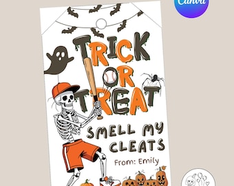 May include: A Halloween-themed printable tag with a skeleton holding a baseball bat, the words "Trick or Treat," and "Smell My Cleats." The tag includes pumpkins, a ghost, and a spider. The text "Change wording instantly online in Canva" is at the top.