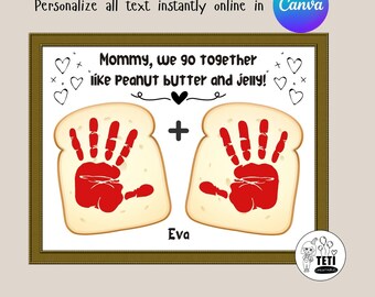 Mother's Day Handprint Art, Peanut Butter and Jelly Mommy Handprint Gift Printable, Keepsake for mom from Kids Download EDITABLE Canva