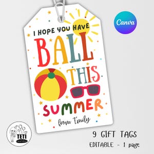 編集可能な「Have a Ball」タグ、「Hope You Have a Ball This Summer」、「End School Year Gift Tag」、「Last Day of School Summer」タグ（Canva）