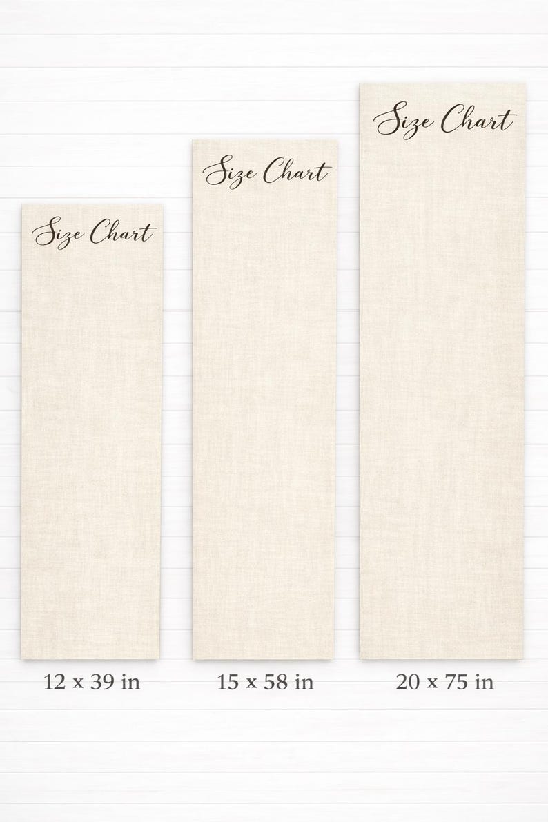 May include: Three rectangular size charts with the text "Size Chart" in elegant script. The charts are cream-colored and have dimensions of 12 x 39 inches, 15 x 58 inches, and 20 x 75 inches, respectively. The background is white.