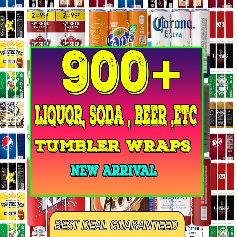May include: An assortment of beverage cans and tumbler wraps are displayed. The image features various brands of soda, beer, and liquor. The text on the image reads "900+ LIQUOR, SODA, BEER, ETC TUMBLER WRAPS NEW ARRIVAL BEST DEAL GUARANTEED."