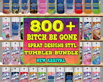 Bitch Be Gone Tumbler Wrap PNG, Funny Spray Designs (Digital Download)