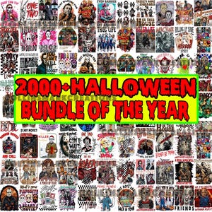 May include: A collage of Halloween-themed graphic designs, featuring horror movie characters and phrases. The designs are in various colors and styles, with the text "2000+ HALLOWEEN BUNDLE OF THE YEAR" in large red letters on a green background. The overall theme is spooky and festive.