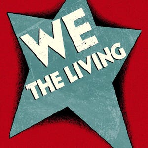 Ayn Rand’s We The Living Fine Art Print