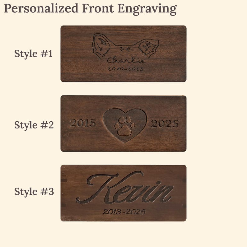 May include: Three rectangular dark brown wooden plaques labeled Style #1, Style #2, and Style #3. Style #1 features an engraved dog ear outline, the name Charlie, and dates 2010-2025. Style #2 shows a heart with a paw print and dates 2015-2025. Style #3 displays the name Kevin and dates 2018-2026.