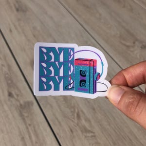 Sticker - bye bye bye - Autocollants sarcastiques, citations, en vinyle imperméable pour gourde, ordinateur etc