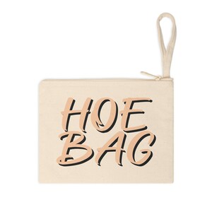 HOE BAG Zipper Pouch, Funny Makeup Bag for Baddies, Naughty Bachelorette Gift, Bold Cosmetic Bag, Girls Trip Party Favor, Swingers Club